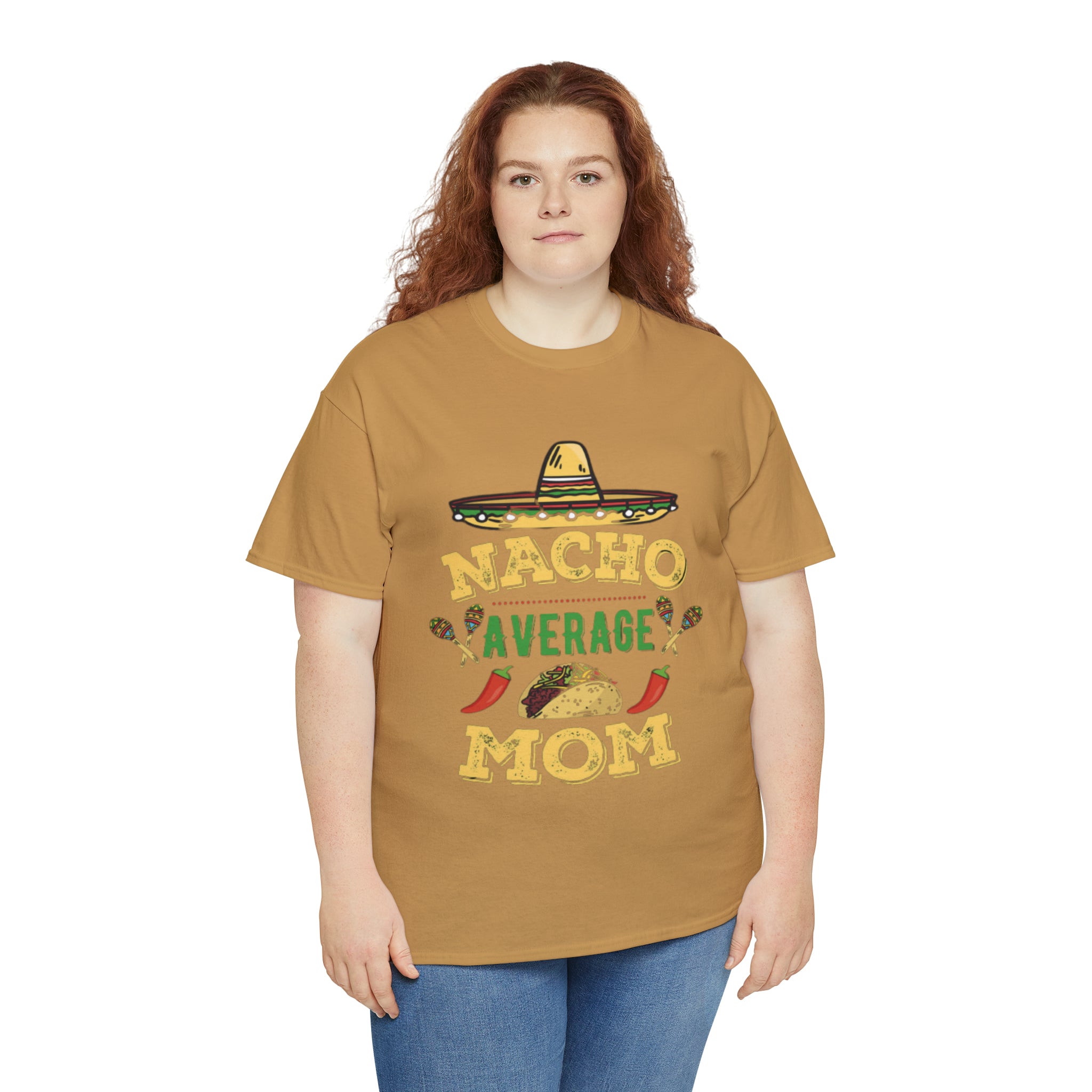 Nacho Average Mom- Unisex Heavy Cotton T-Shirt - Creations by Chris and Carlos