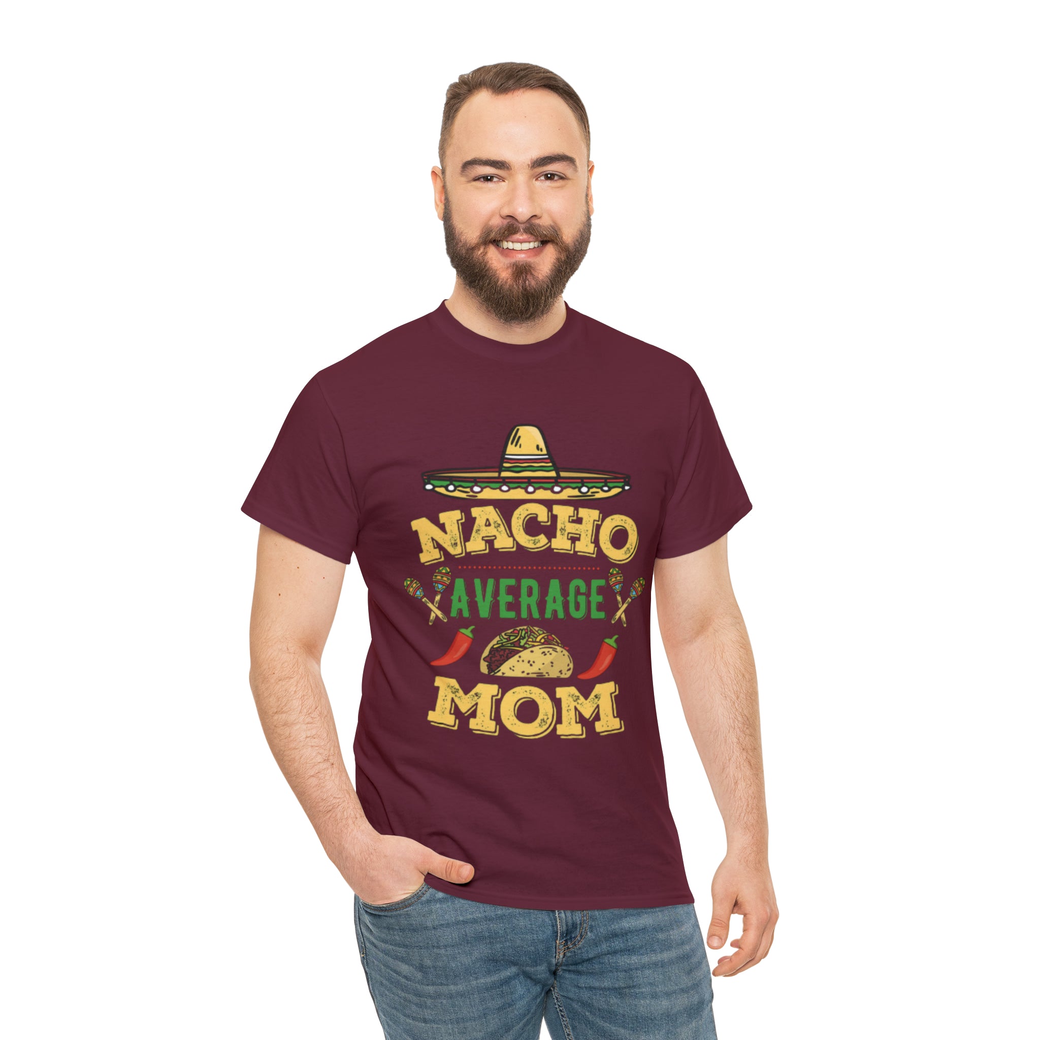 Nacho Average Mom- Unisex Heavy Cotton T-Shirt - Creations by Chris and Carlos