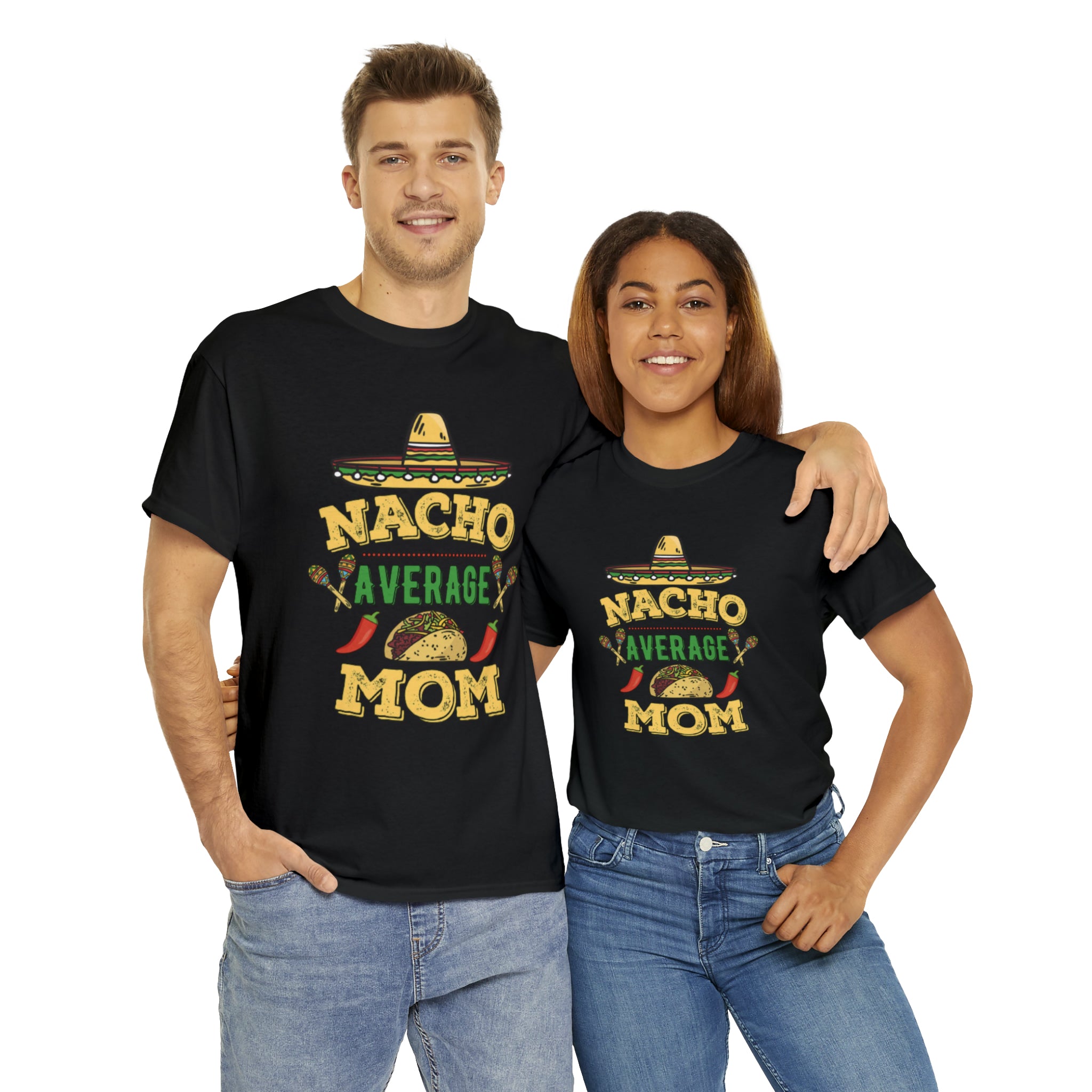 Nacho Average Mom- Unisex Heavy Cotton T-Shirt - Creations by Chris and Carlos