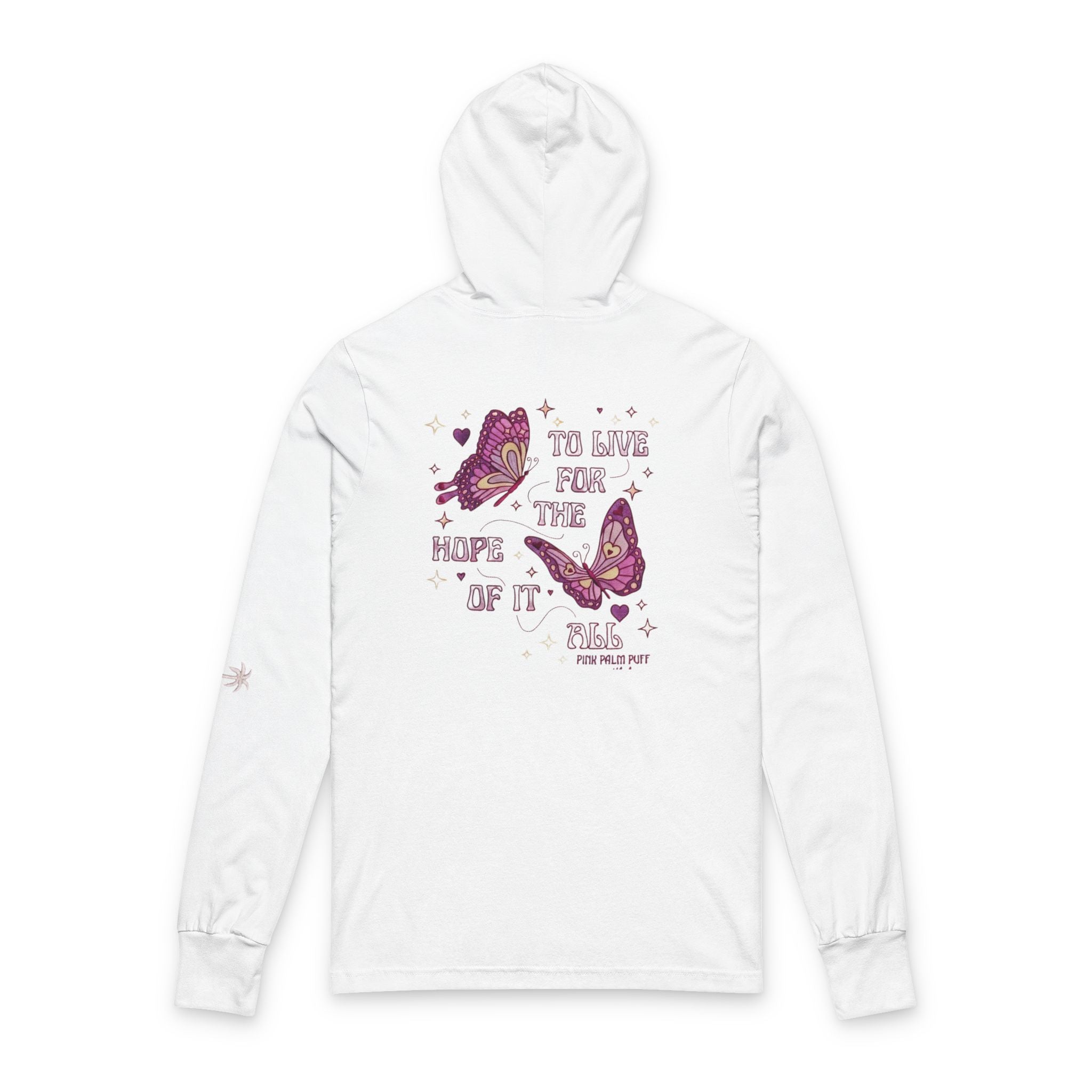 Long Sleeve Hooded Tee — 'To Live For The Hope Of It' Butterfly Graphic - Creations by Chris and Carlos