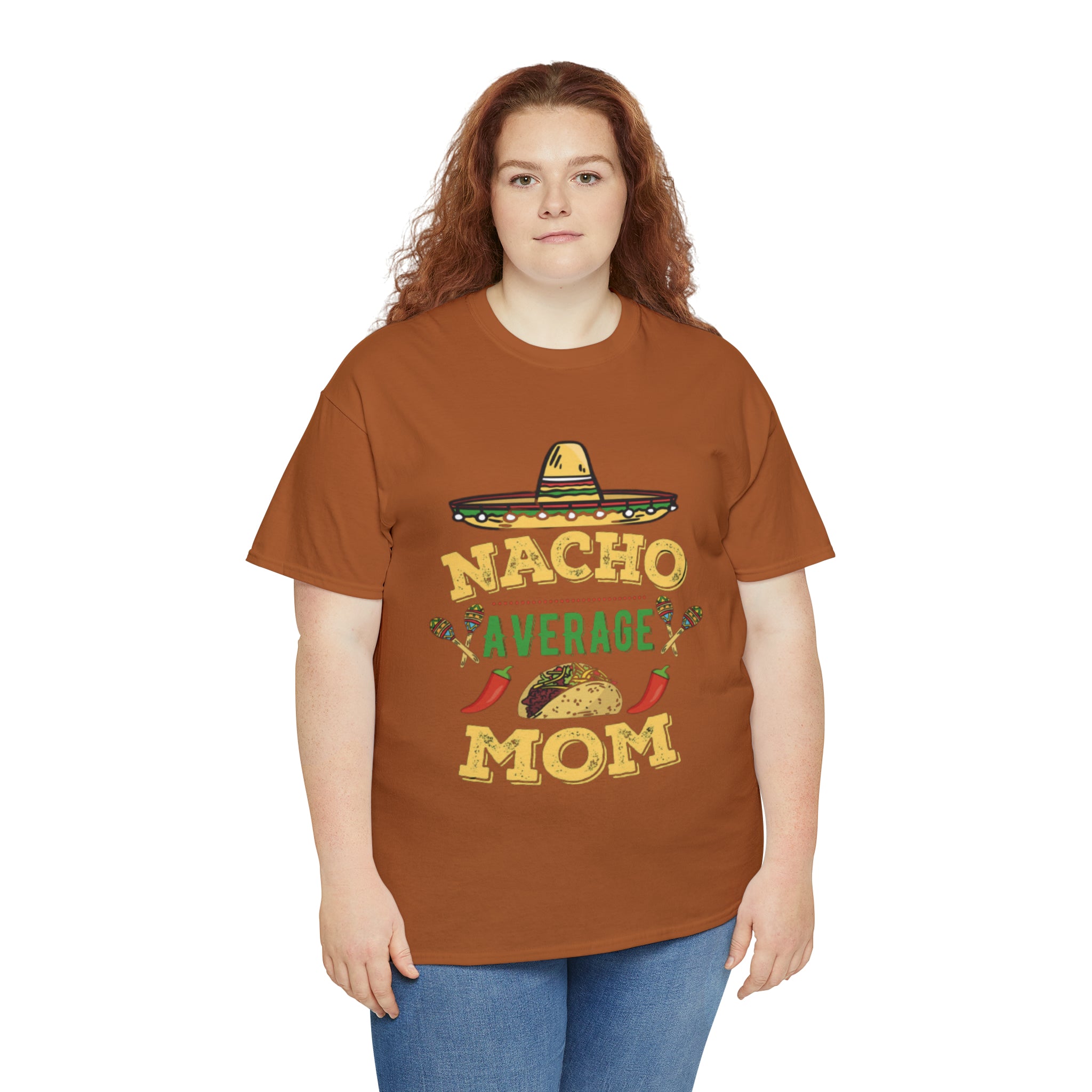 Nacho Average Mom- Unisex Heavy Cotton T-Shirt - Creations by Chris and Carlos