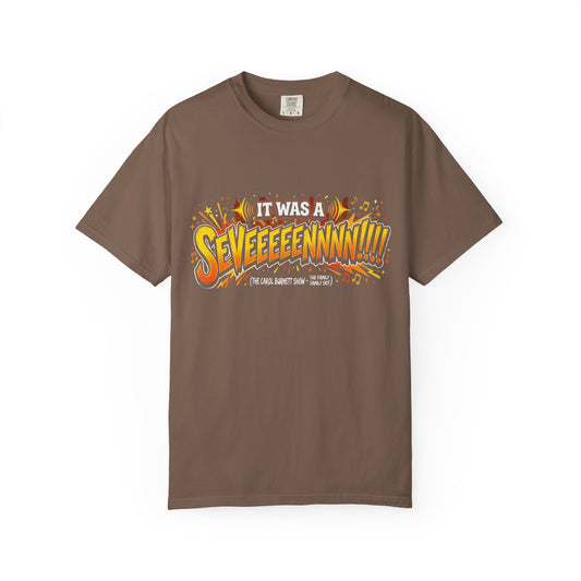 It Was a Seveeeennn!!! T-Shirt — Carol Burnette Show- Family Skit Retro Explosion Graphic Tee - Creations by Chris and Carlos