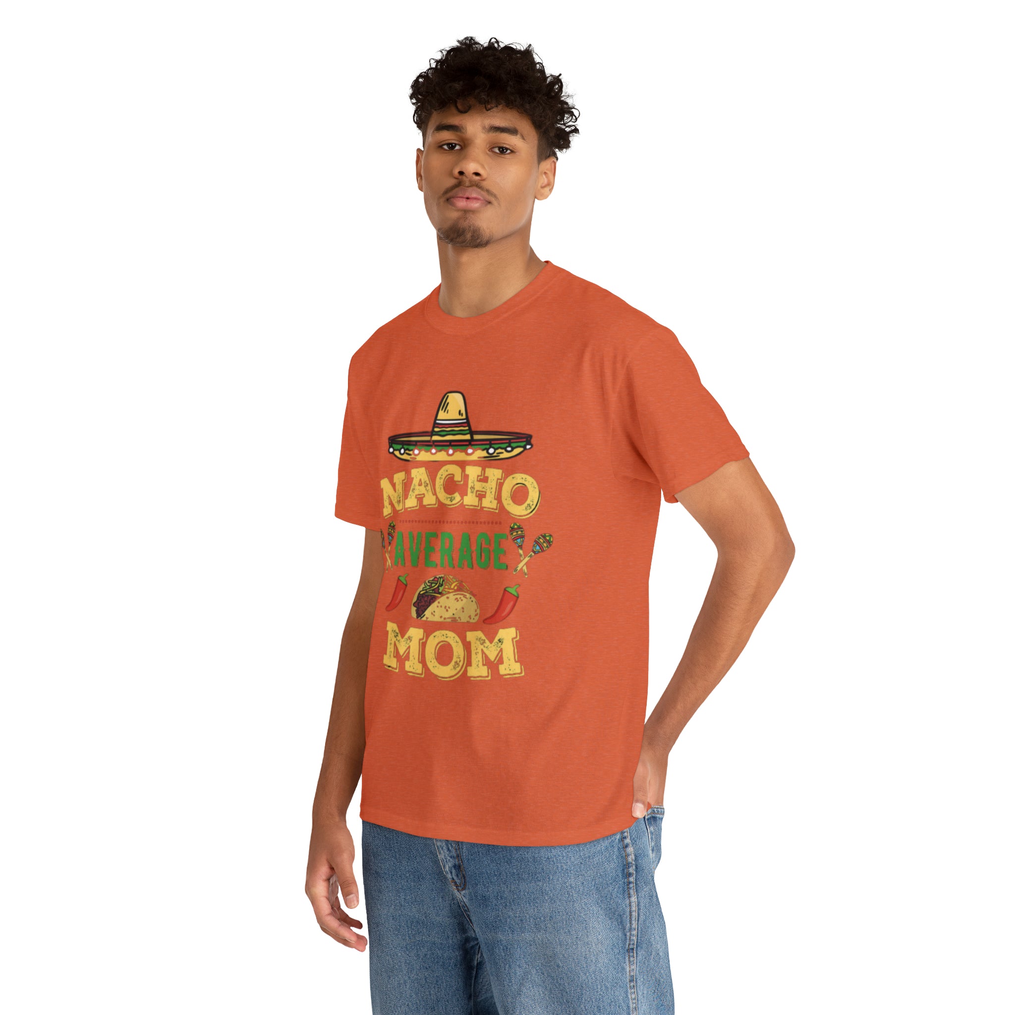 Nacho Average Mom- Unisex Heavy Cotton T-Shirt - Creations by Chris and Carlos
