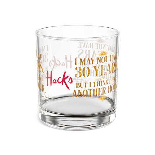 10oz Rocks Glass — "I May Not Have 30 Years, But I Have An Hour" Gold Script Whiskey Glass - Creations by Chris and Carlos