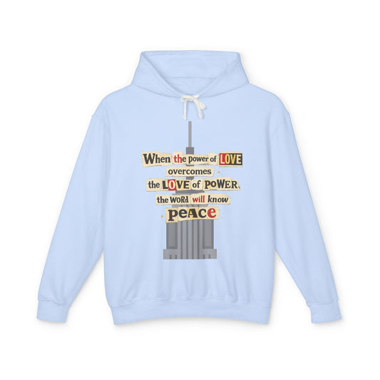 Hoodie | "When the Power of Love Overcomes the Love of Power" Peace Quote Hoodie - T-Shirt from Old Soul Harvest Country Harvest