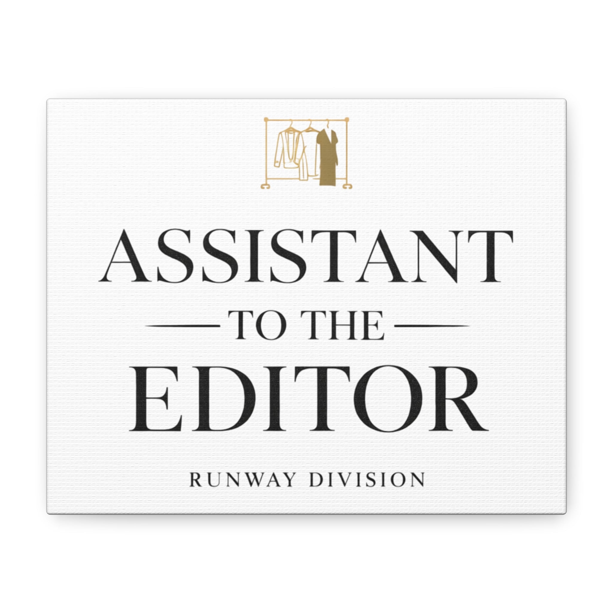 Assistant to the Editor Stretched Canvas Wall Art – Runway Division Office Decor - Creations by Chris and Carlos