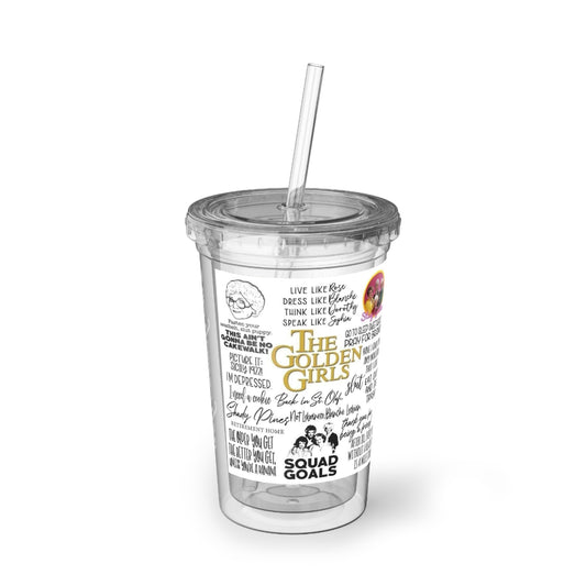 The Golden Girls 80's TV Show- Suave Acrylic Cup - Creations by Chris and Carlos