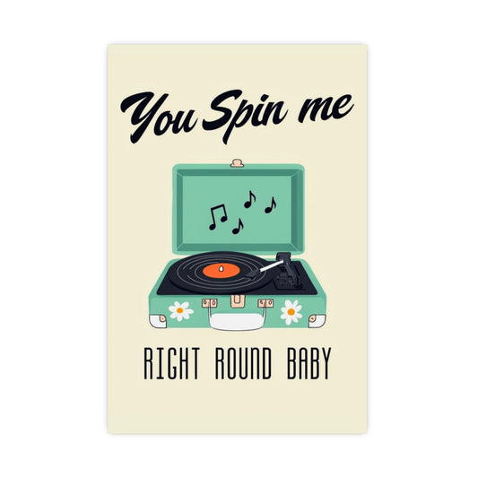 Retro Record Player Poster – "You Spin Me Right Round Baby" Matte Art - Creations by Chris and Carlos