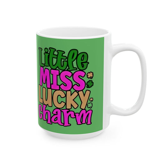 Lucky Charm Ceramic Mug — “Little Miss Lucky Charm” St. Patrick’s Day Coffee Cup (11oz/15oz) - Creations by Chris and Carlos