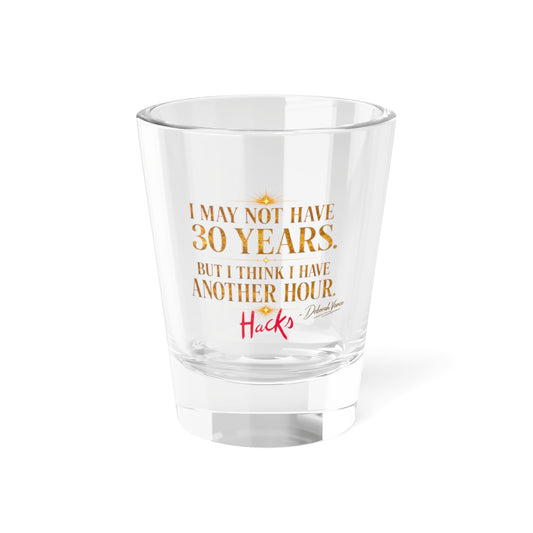 Shot Glass — “I May Not Have 30 Years, But I Have An Hour” Gold & Red Novelty Shot Glass - Creations by Chris and Carlos