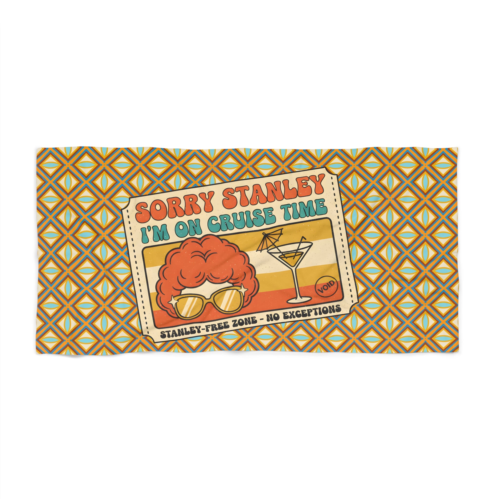 Stateroom 401 Roper's Romp Collection-Sorry Stanley I’m On Cruise Time Beach Towel — Retro Cocktail Vacation Gift - Creations by Chris and Carlos