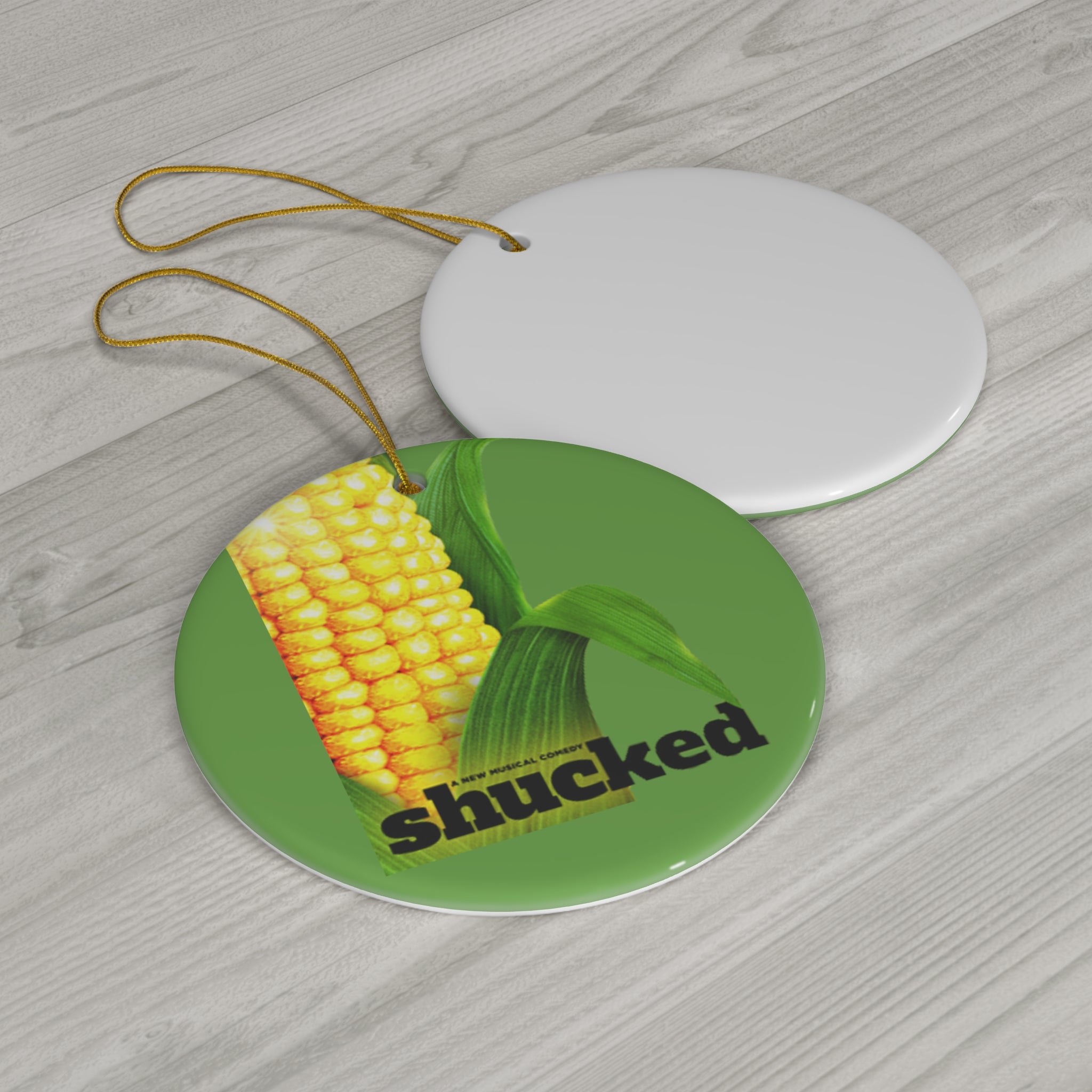 Shucked the musical- Ceramic Ornament, 4 Shapes - Creations by Chris and Carlos