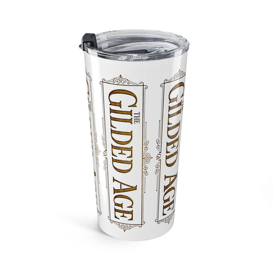 The Gilded Age 20oz Stainless Steel Tumbler - Creations by Chris and Carlos