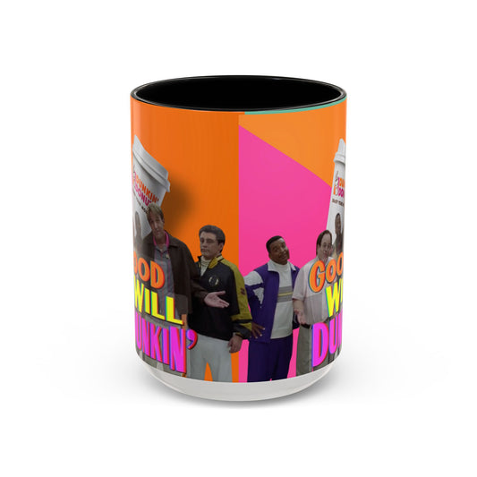 Good Will Dunkin’ Accent Coffee Mug — Funny Pop Culture Quote Coffee Cup (11/15oz) - Creations by Chris and Carlos