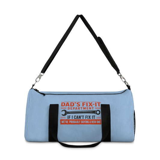 Dad’s Fix-It Department Duffel Bag — 'If I Can't Fix It, We're Probably Buying A New One' Travel Gym Bag - Creations by Chris and Carlos