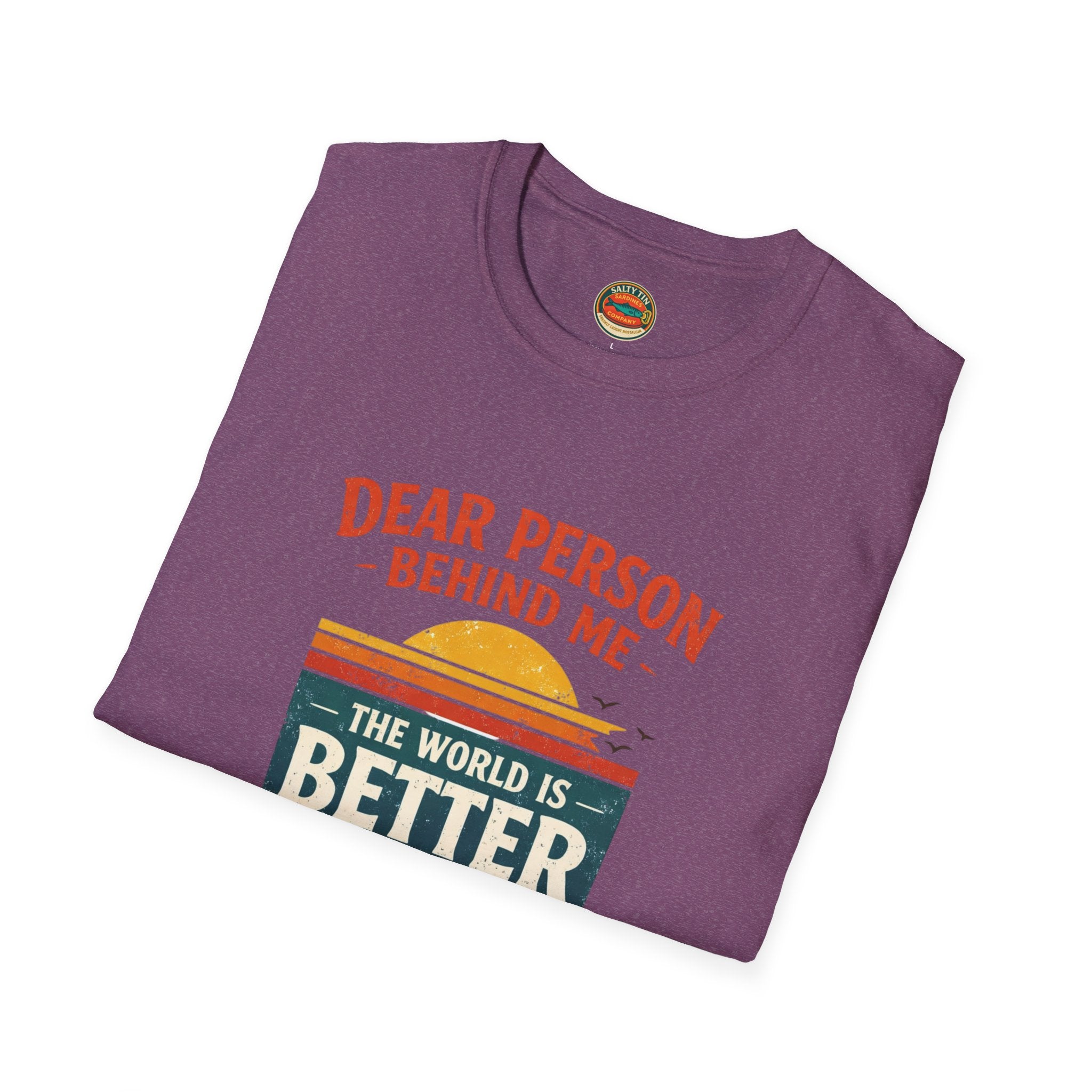 Inspirational Quote T-Shirt — "The World Is Better With You In It" - Creations by Chris and Carlos