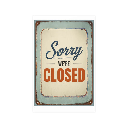 Vintage 'Sorry We're Closed' Matte Poster — Retro Shop Sign Wall Art - Creations by Chris and Carlos