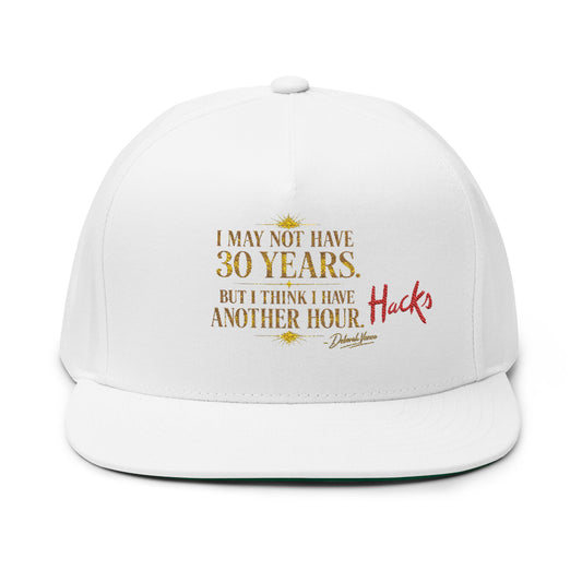 Embroidered Flat Bill Cap — “I May Be 30 Years, But I Have An Hour” Novelty Snapback - Creations by Chris and Carlos