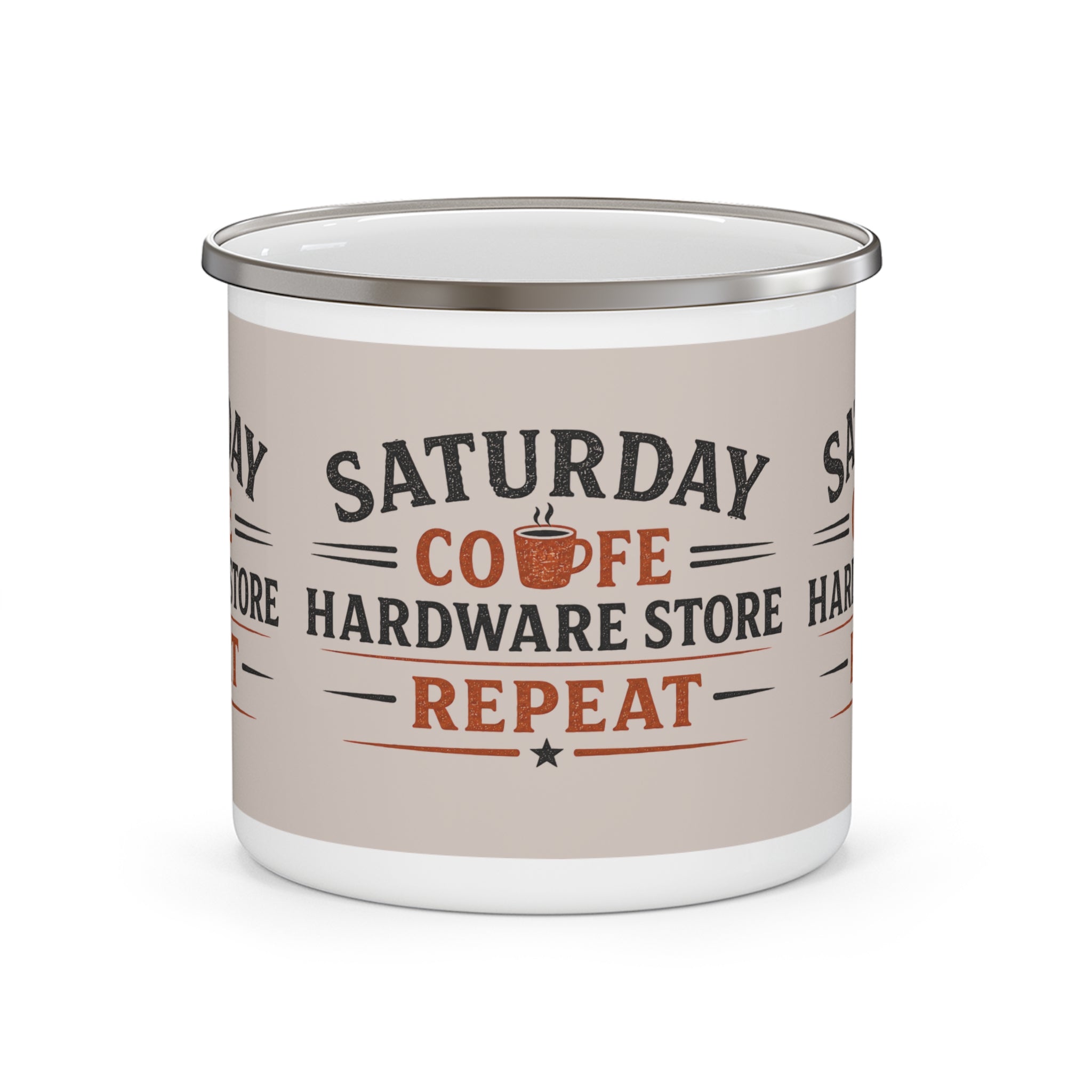 Enamel Mug — "Saturday: Coffee, Hardware Store, Repeat" Vintage Camping Cup - Creations by Chris and Carlos