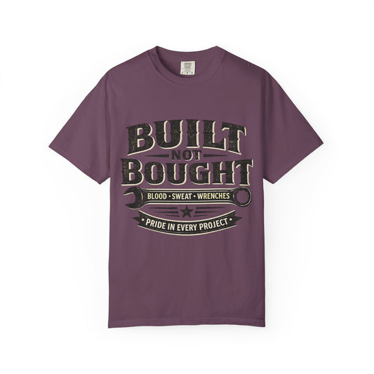 Built Not Bought T-Shirt — 'Built Not Bought' Wrench Garage Tee - Creations by Chris and Carlos