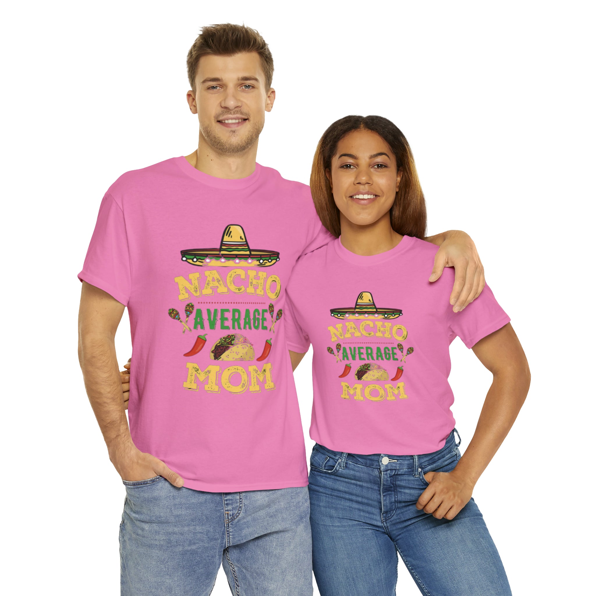 Nacho Average Mom- Unisex Heavy Cotton T-Shirt - Creations by Chris and Carlos