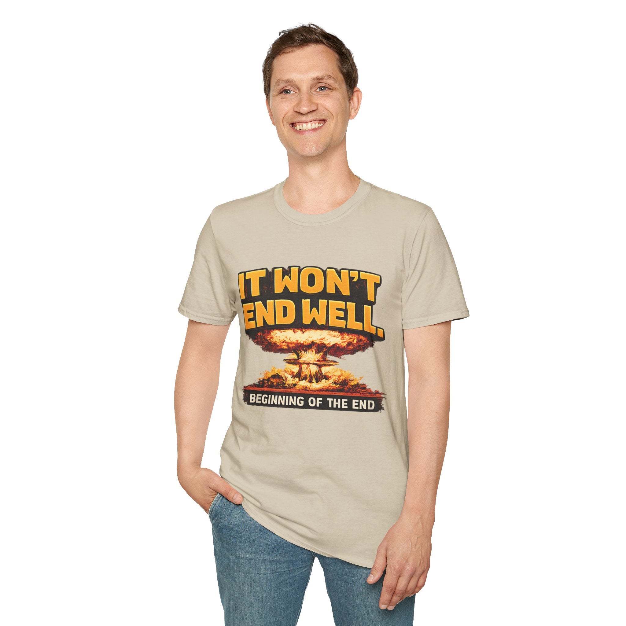 Apocalyptic Graphic T-Shirt — "It Won't End Well" Mushroom Cloud Design - Creations by Chris and Carlos