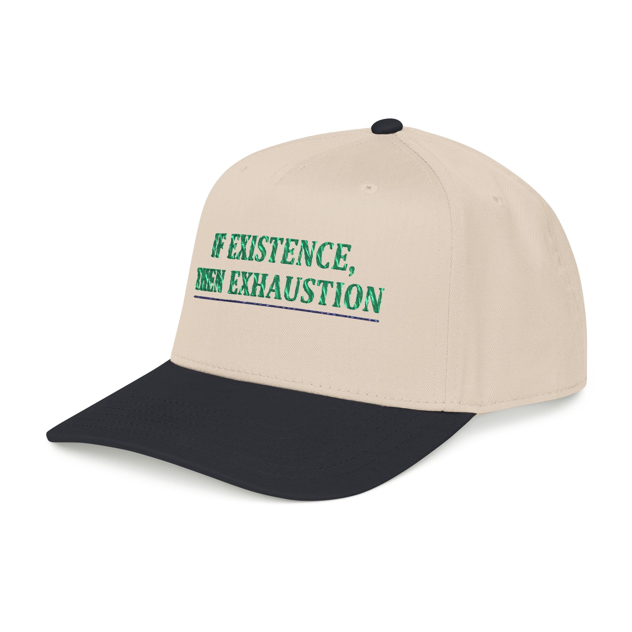 Baseball Cap — "If Existence, Then Exhaustion" Embroidered Trucker Cap - Creations by Chris and Carlos