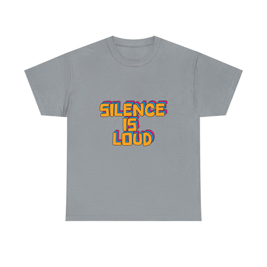 Silence Is Loud Graphic Tee — Retro Bold Statement T-Shirt - Creations by Chris and Carlos
