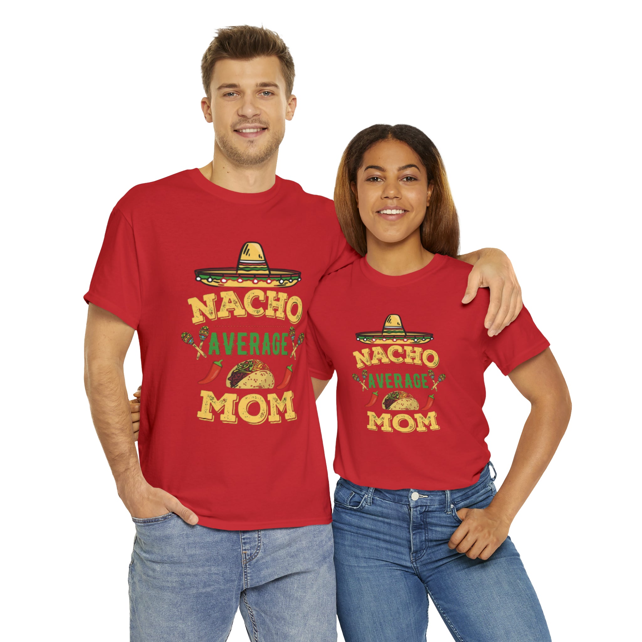 Nacho Average Mom- Unisex Heavy Cotton T-Shirt - Creations by Chris and Carlos