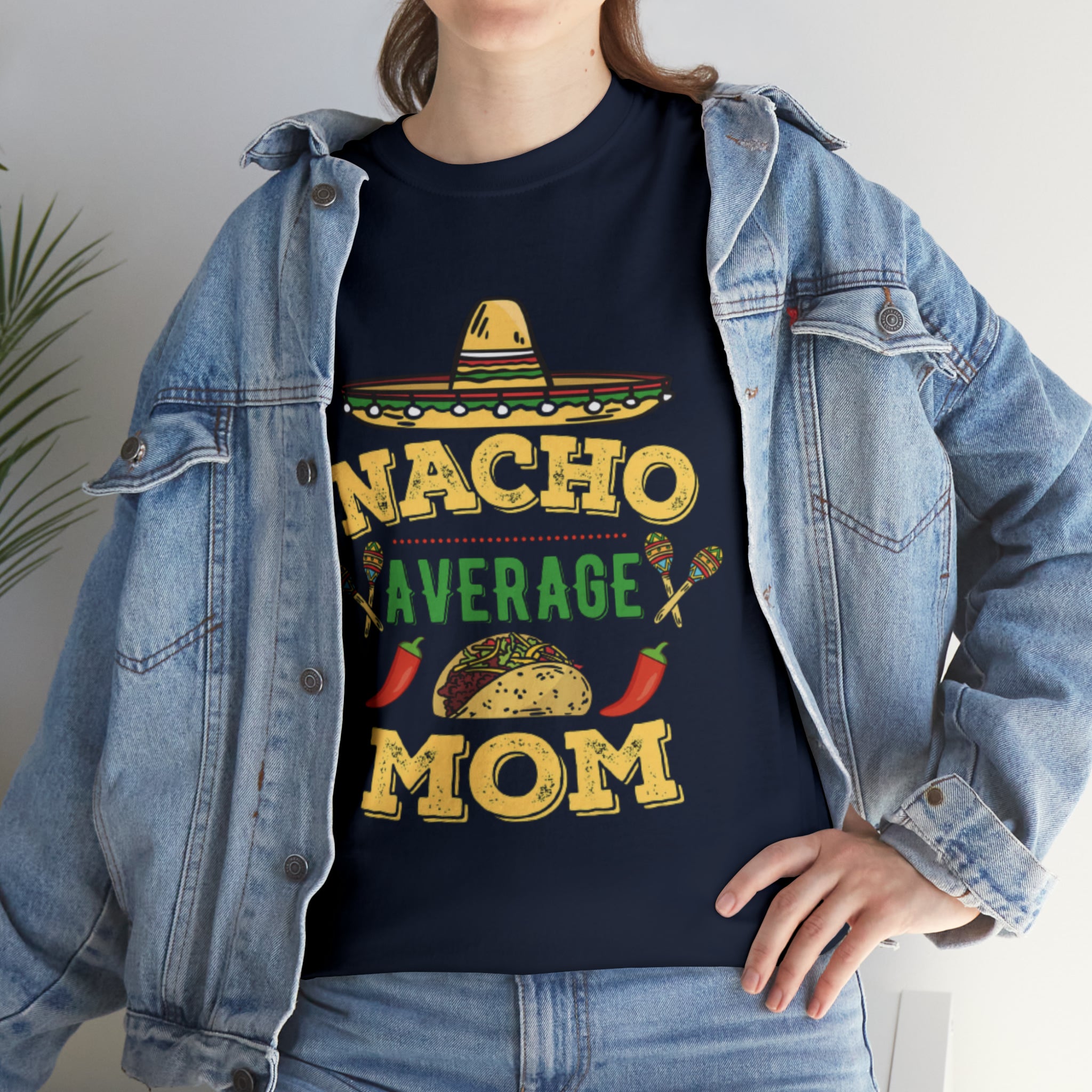 Nacho Average Mom- Unisex Heavy Cotton T-Shirt - Creations by Chris and Carlos