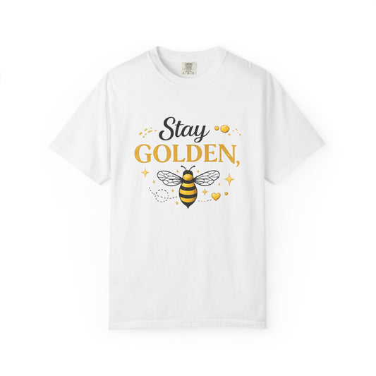 Stay Golden Bee T-Shirt — Inspirational Bee Graphic Tee - Creations by Chris and Carlos