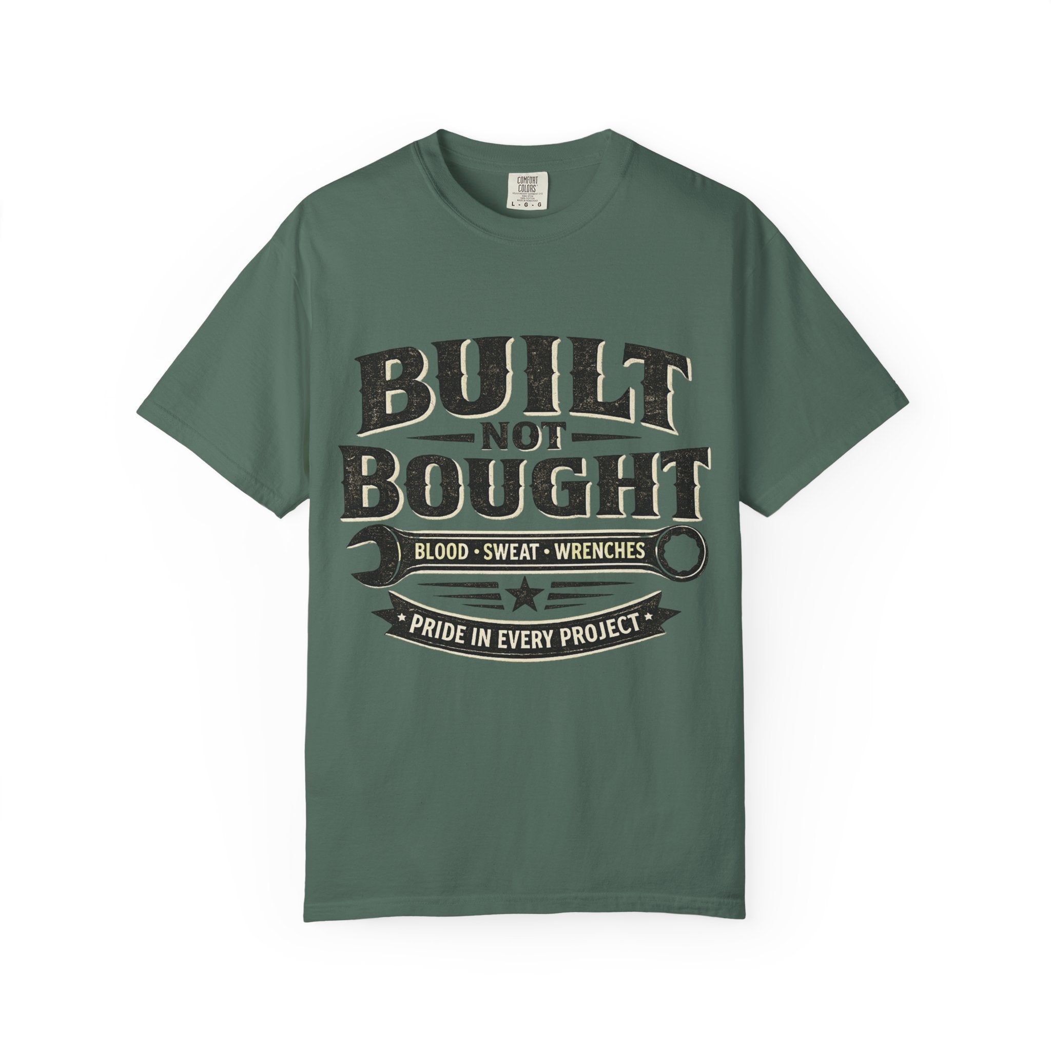 Built Not Bought T-Shirt — 'Built Not Bought' Wrench Garage Tee - Creations by Chris and Carlos