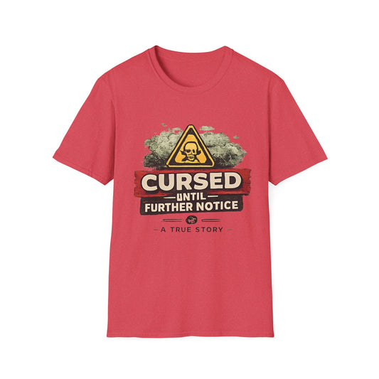 Cursed Until Further Notice T-Shirt – Humorous Dark Warning Graphic Tee - Creations by Chris and Carlos