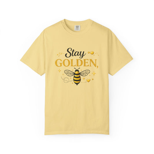 Stay Golden Bee T-Shirt — Inspirational Bee Graphic Tee - Creations by Chris and Carlos