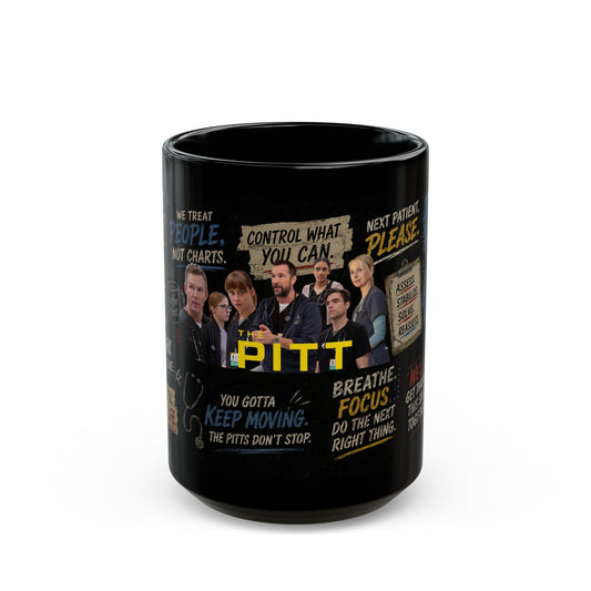 The PITT TV Show Quotes Mug — Motivational ER Nurse & Doctor Coffee Cup (Black 11oz/15oz) - Creations by Chris and Carlos