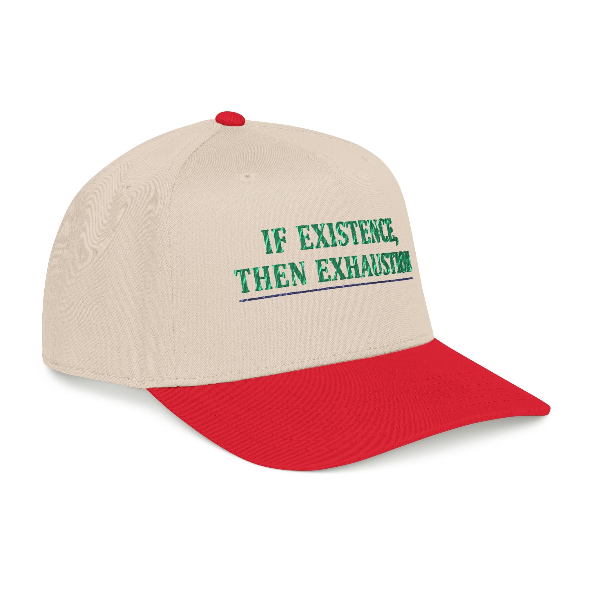 Baseball Cap — "If Existence, Then Exhaustion" Embroidered Trucker Cap - Creations by Chris and Carlos