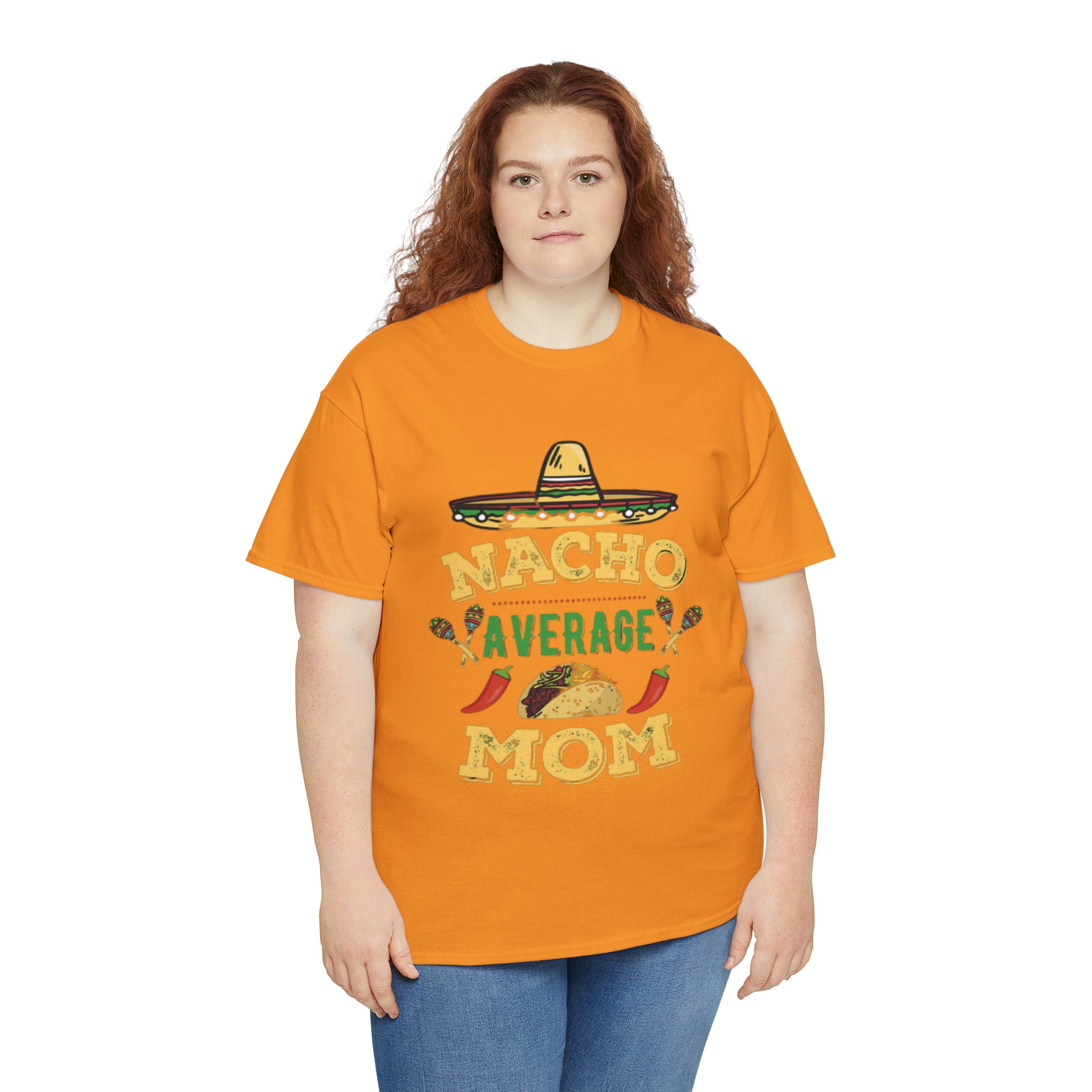 Nacho Average Mom- Unisex Heavy Cotton T-Shirt - Creations by Chris and Carlos