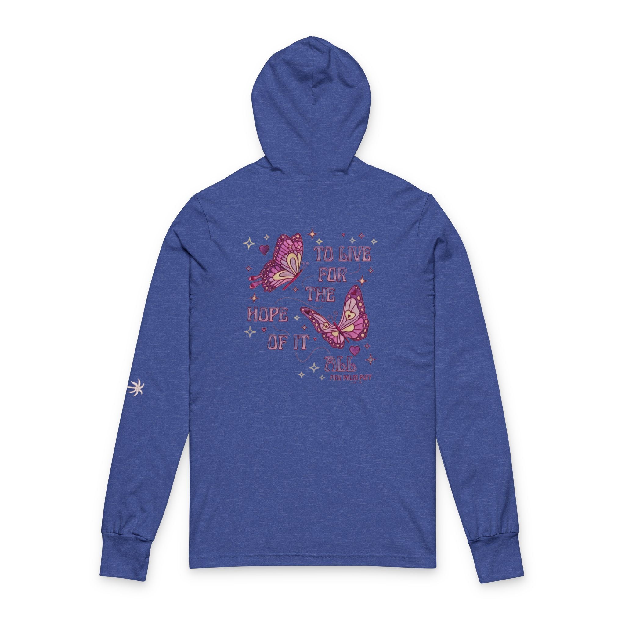Long Sleeve Hooded Tee — 'To Live For The Hope Of It' Butterfly Graphic - Creations by Chris and Carlos