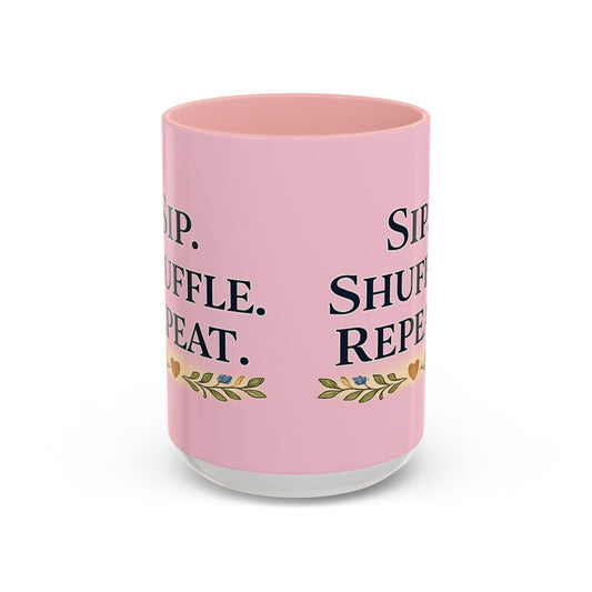 Sip. Shuffle. Repeat. — Pink Accent Coffee Mug - Creations by Chris and Carlos