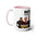 On Patrol Live Dont Mess with Two-Tone Coffee Mugs, 15oz