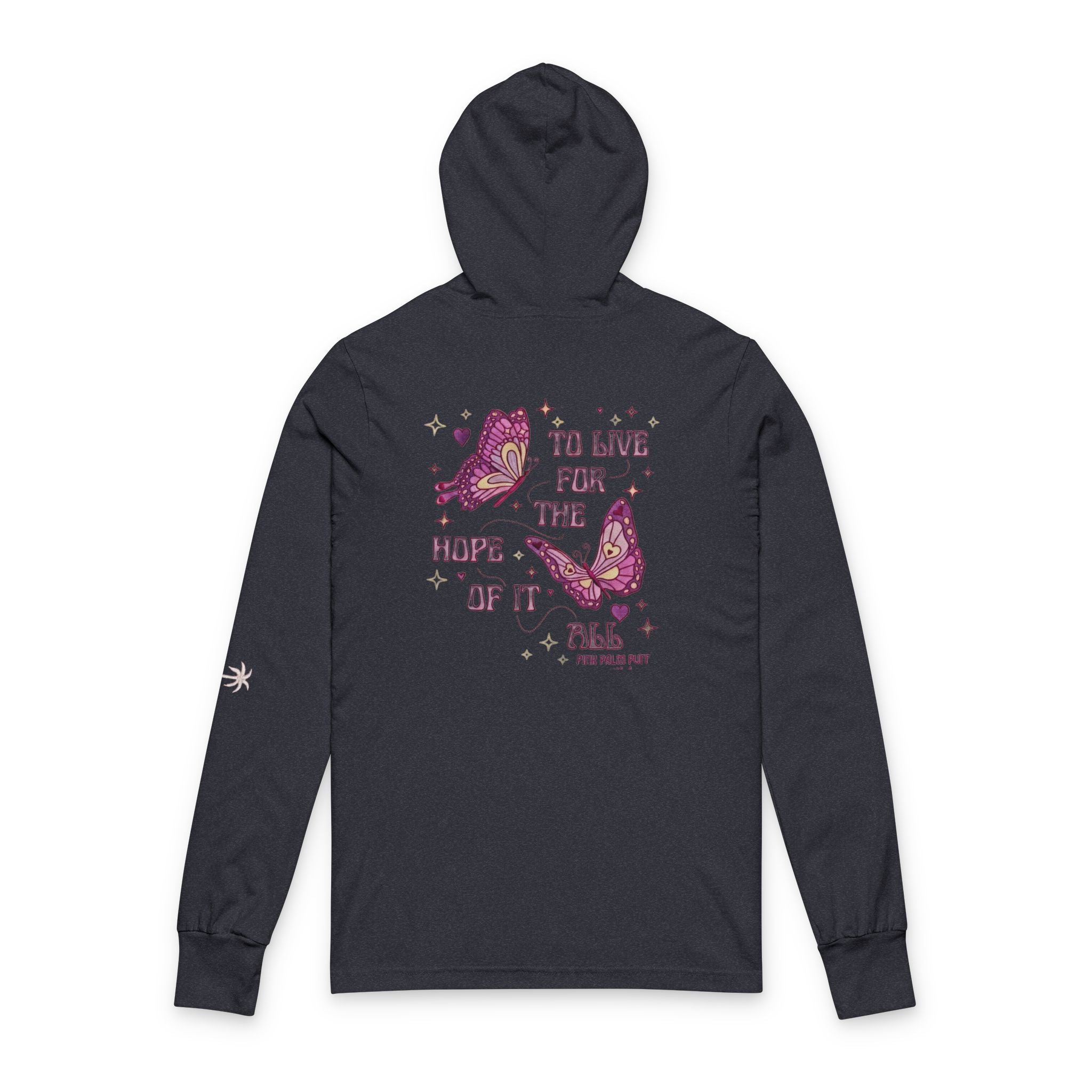 Long Sleeve Hooded Tee — 'To Live For The Hope Of It' Butterfly Graphic - Creations by Chris and Carlos