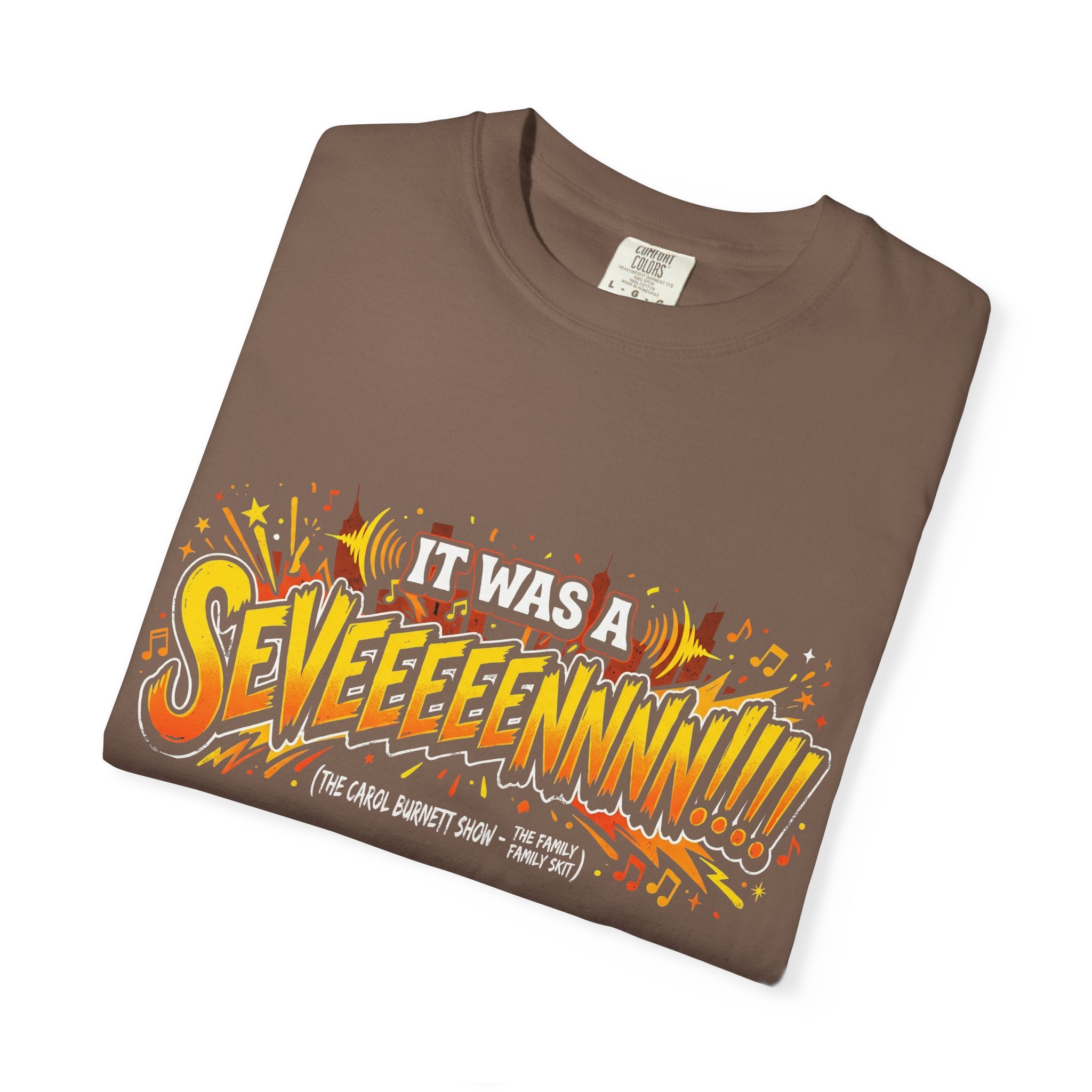 It Was a Seveeeennn!!! T-Shirt — Carol Burnette Show- Family Skit Retro Explosion Graphic Tee - Creations by Chris and Carlos