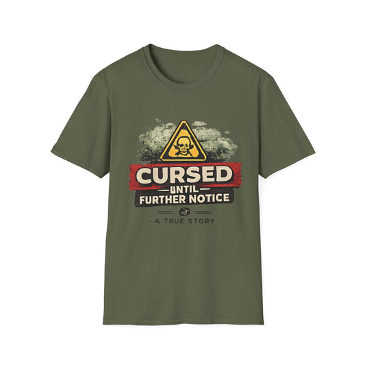 Cursed Until Further Notice T-Shirt – Humorous Dark Warning Graphic Tee - Creations by Chris and Carlos