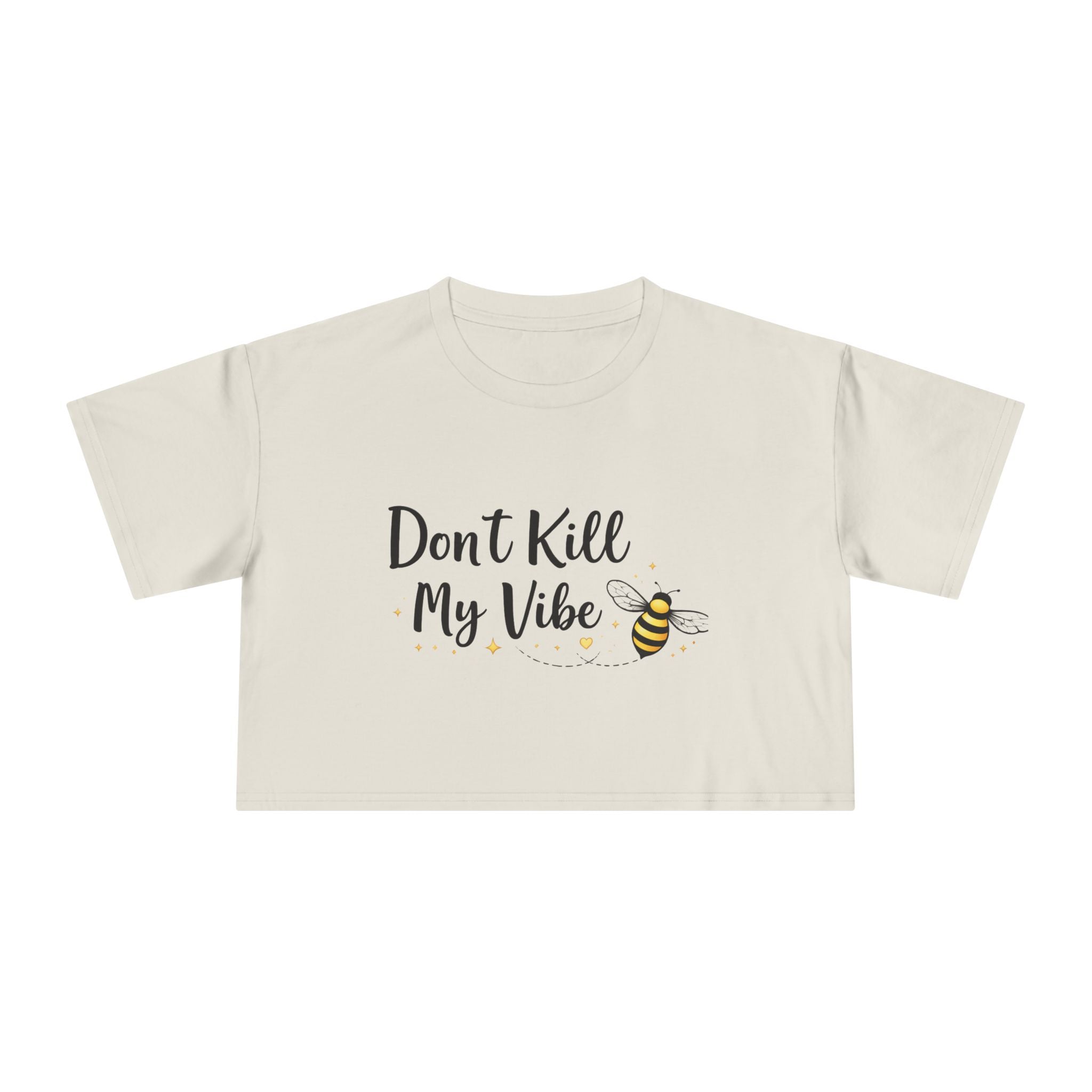 Crop Tee - "Don’t Kill My Vibe" Bee Graphic Women's Crop Top - Creations by Chris and Carlos