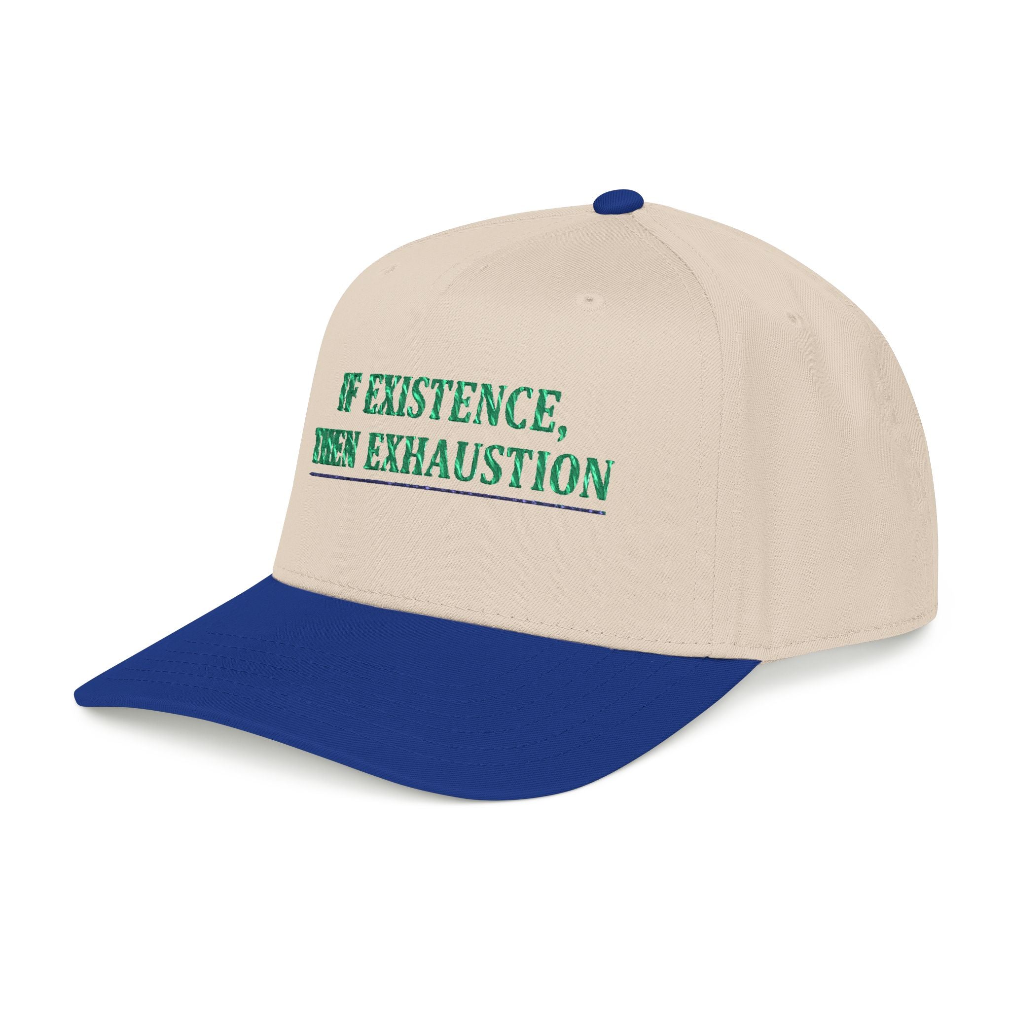Baseball Cap — "If Existence, Then Exhaustion" Embroidered Trucker Cap - Creations by Chris and Carlos