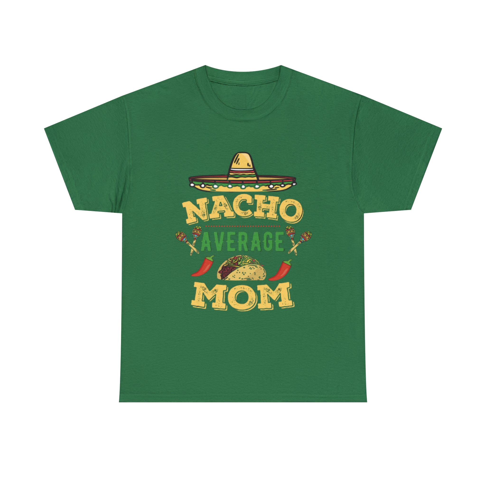 Nacho Average Mom- Unisex Heavy Cotton T-Shirt - Creations by Chris and Carlos