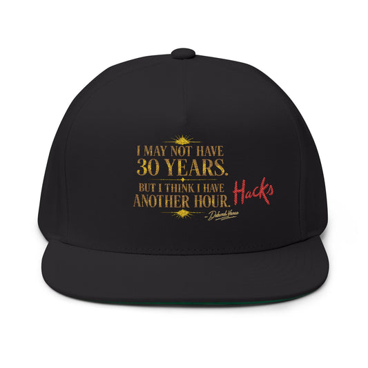 Embroidered Flat Bill Cap — “I May Be 30 Years, But I Have An Hour” Novelty Snapback - Creations by Chris and Carlos