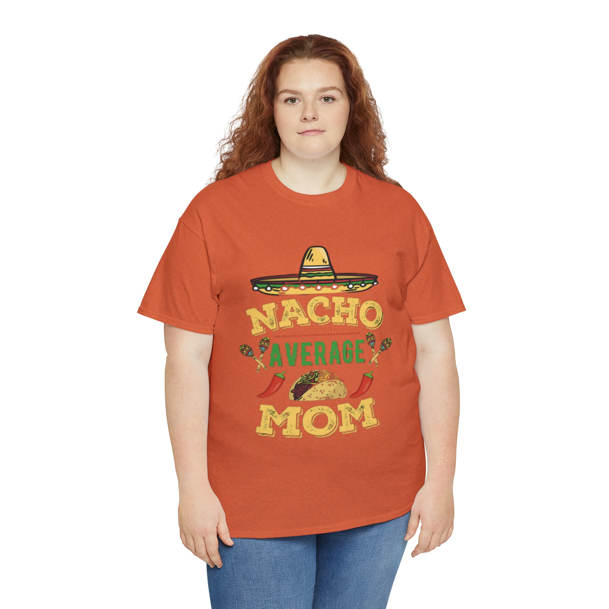 Nacho Average Mom- Unisex Heavy Cotton T-Shirt - Creations by Chris and Carlos