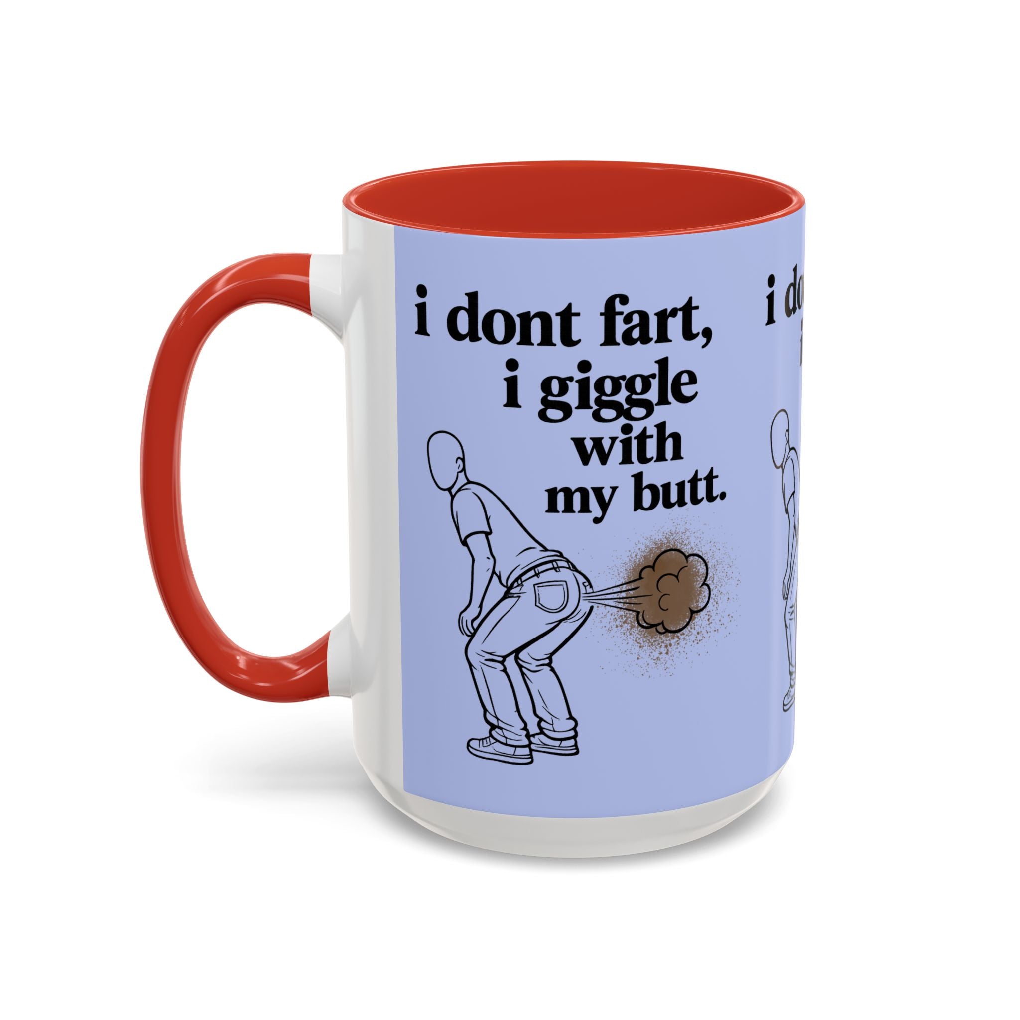 Funny Coffee Mug — “I Don’t Fart, I Giggle With My Butt” Accent Mug - Creations by Chris and Carlos
