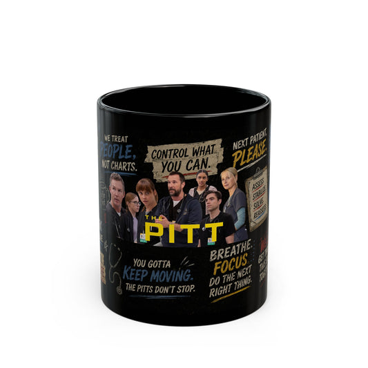 The PITT TV Show Quotes Mug — Motivational ER Nurse & Doctor Coffee Cup (Black 11oz/15oz) - Creations by Chris and Carlos